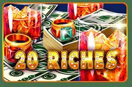 20 Riches